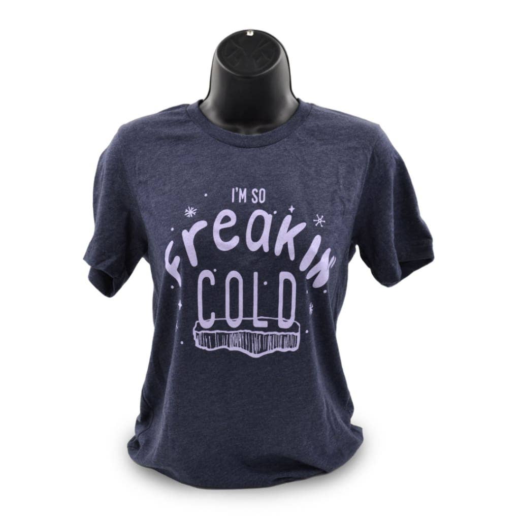 I'm So Freaking Cold Unisex T-Shirt | Funny shirt for women